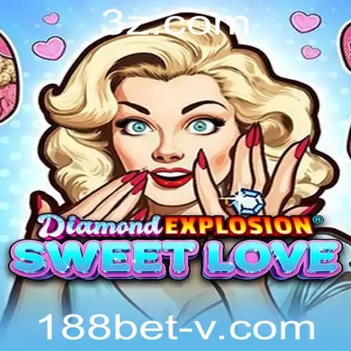 Descubra o Encantador Jogo DiamondExplosionSweetLove com 188BET